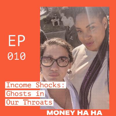 (010) Income Shocks: Ghosts in Our Throats