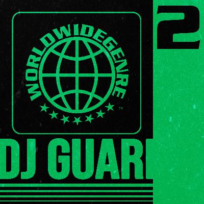 Worldwide Genre: Broadcast Two - DJ Guari (Unscripted)