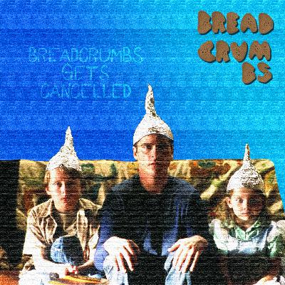 BREADCRUMBS – Breadcrumbs gets cancelled BREADCRUMBS – Breadcrumbs gets cancelled