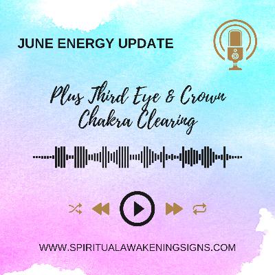 🌍 June Energy Update + Guided Meditation for Third Eye & Crown Chakra