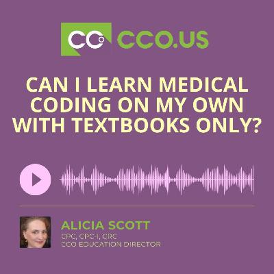Can I Learn Medical Coding On My Own with Textbooks Only Can I Learn Medical Coding On My Own with Textbooks Only
