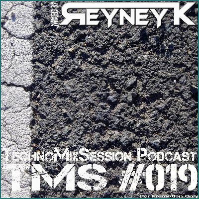 TMS #019 Mixed by Reyney K