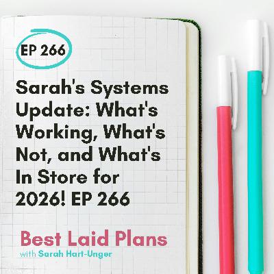 Sarah's Systems Update: What's Working, What's Not, and What's In Store for 2026! EP 266