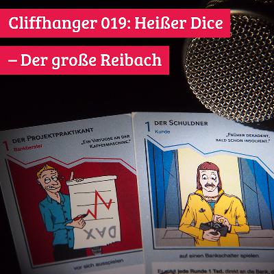 Cliffhanger 019: Heißer Dice – Der große Reibach