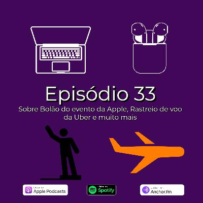 Sobre Evento Apple, Uber rastreando voos e muito mais !