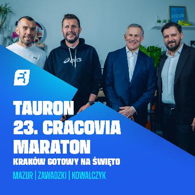 TAURON 23. Cracovia Maraton – Kraków gotowy na święto | Podcast Bieganie.pl