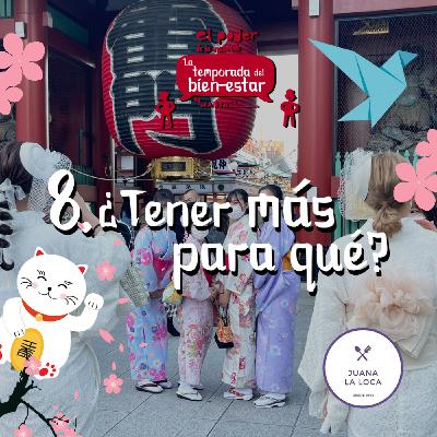 Tener más, para qué?