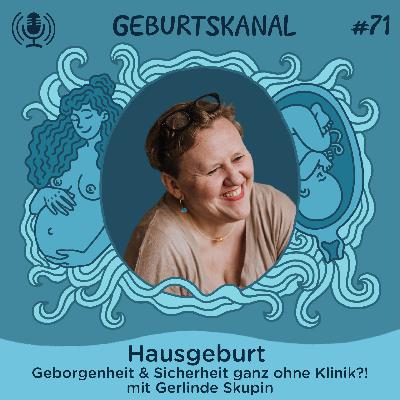 #71 Hausgeburt: Geborgenheit + Sicherheit ganz ohne Klinik?!