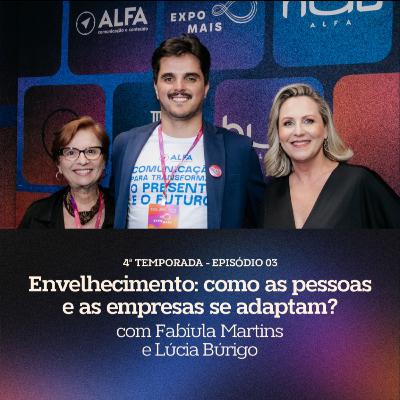 Envelhecimento: como as pessoas e as empresas se adaptam? (T4E3)
