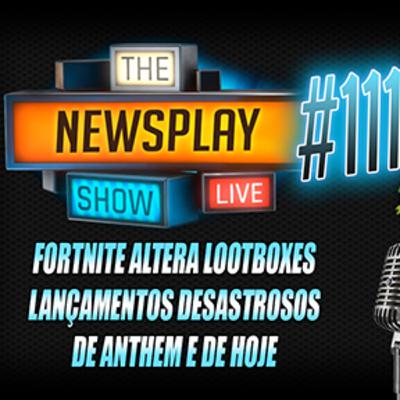 Newsplay Show #111 -Lançamentos desastrosos de Anthem e de hoje