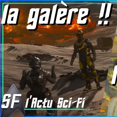 J'ai parlé trop vite ?!🔥et l'Actu SF💫Star Citizen, Films, Séries & Jeux - Sem. 29