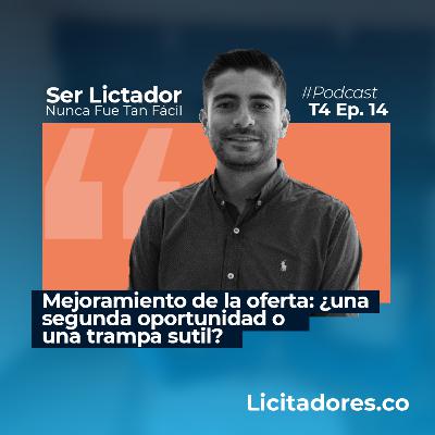 No. 52 - “Mejoramiento de la oferta: ¿una segunda oportunidad o una trampa sutil?”