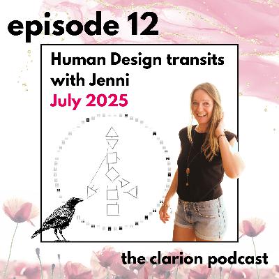 12. July Human Design Transits with Jenni. A month of retreat & surrender, in the most decadent way possible.