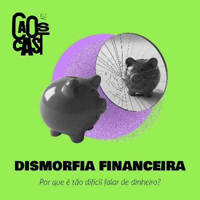 Dismorfia Financeira