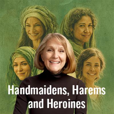 Moses 7 I Come Follow Me I Handmaidens, Harems and Heroines I Lynne Hilton Wilson