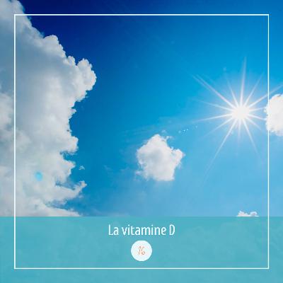 16⎜La vitamine D