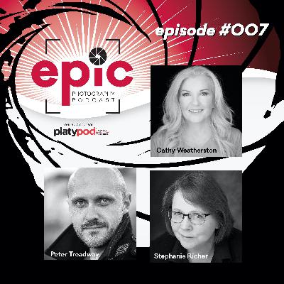 Episode 007 - Epic Photography Podcast