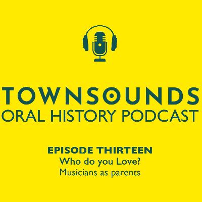 Who Do You Love? Musicians as Parents Who Do You Love? Musicians as Parents