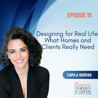 Designing for Real Life: What Homes and Clients Really Need - EP 19
