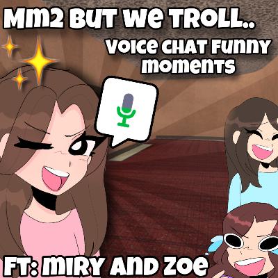 Trolling with VOICECHAT in Murder Mystery 2…😳🎙️ [COLLAB 😍]