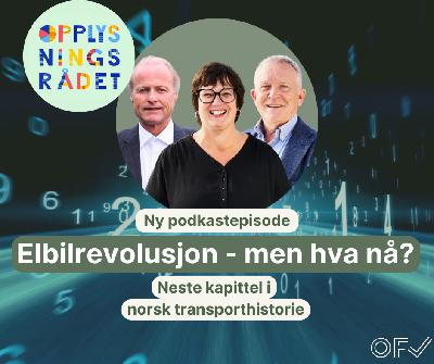 Episode 21: Elbilrevolusjon - men hva nå? Neste kapittel i norsk transporthistorie