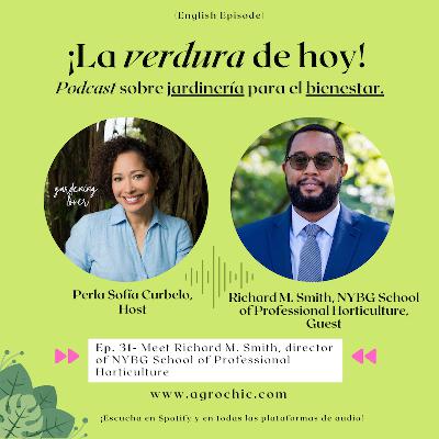 E.31- Meet Richard Smith from The NYBG School of Professional Horticulture