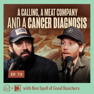 Ep. 73 - God Told Him to Start a Meat Company… Then His Wife Got Cancer - Ben Spell Ep. 73 - God Told Him to Start a Meat Company… Then His Wife Got Cancer - Ben Spell