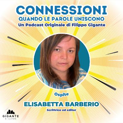 CONNESSIONI • Ospite | ELISABETTA BARBERIO