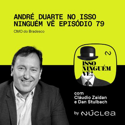 #79 André Duarte no Isso Ninguém Vê #79 André Duarte no Isso Ninguém Vê