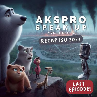 ASU: Akspro Speak Up Vol.3 Eps.5 | Recap Isu 2023
