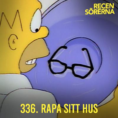 336. Rapa sitt hus