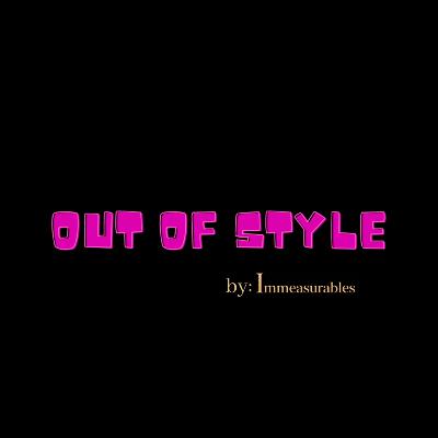 What is Out of Style?