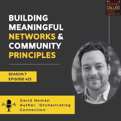 David Homan, Author of Orchestrating Connection | Building Meaningful Networks & Community Principles
