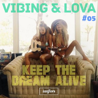 Vibing & Lova #05 By Ianflors Vibing & Lova #05 By Ianflors