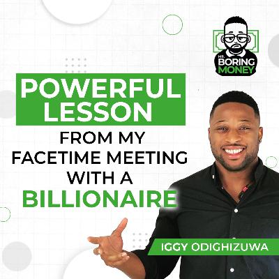 Powerful Lesson From My Facetime Meeting With A Billionaire