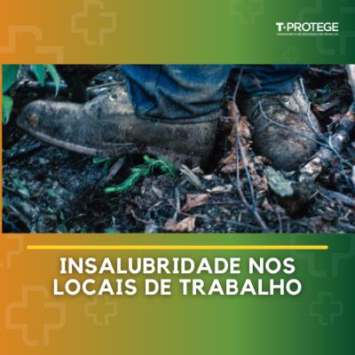 Insalubridade nos locais de trabalho