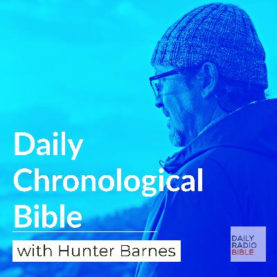 Daily Chronological Bible with Hunter Barnes - May 13th, 23 Daily Chronological Bible with Hunter Barnes - May 13th, 23