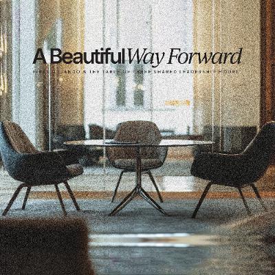 A Beautiful Way Forward | Table of 3 | Pastor Trey Hildebrandt