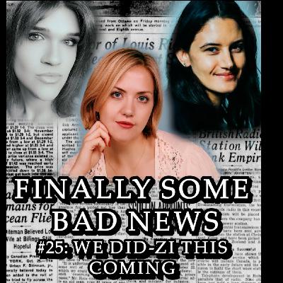 #25: We Did-Zi That Coming