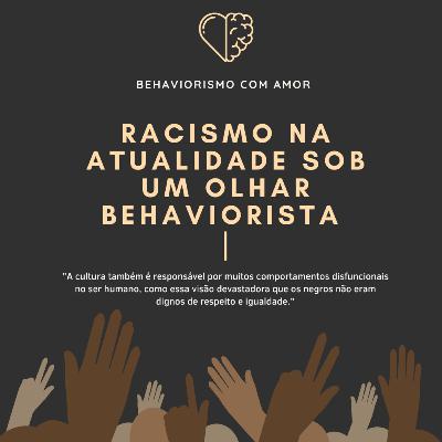 O racismo na atualidade sob um olhar behaviorista