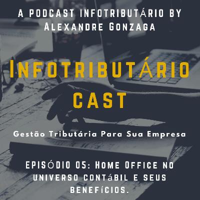 #5 - Home Office no universo contábil e seus benefícios.