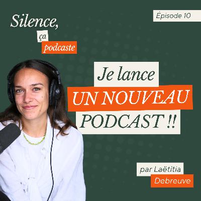 #10 JE LANCE UN NOUVEAU PODCAST [DERRIÈRE LE MICRO]
