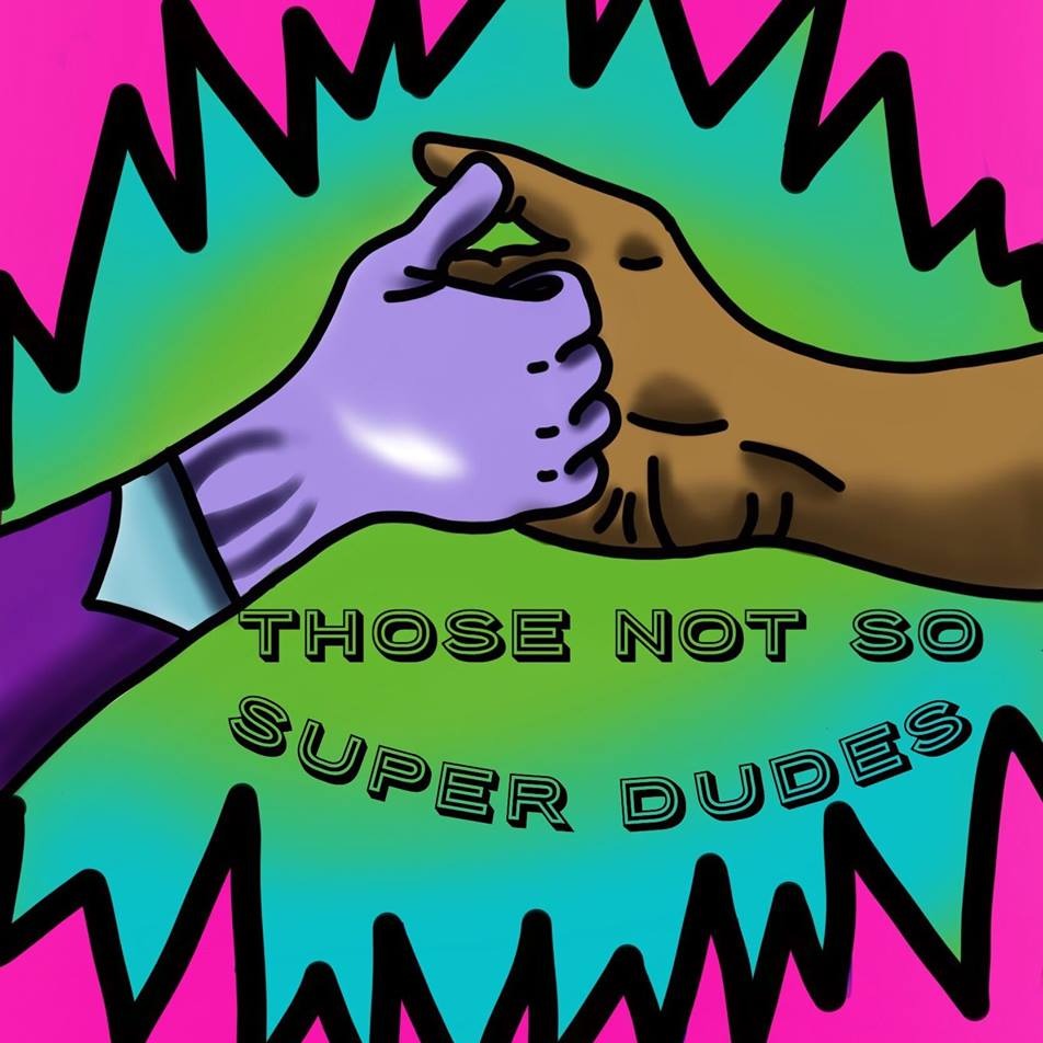 Those Not So Super Dudes