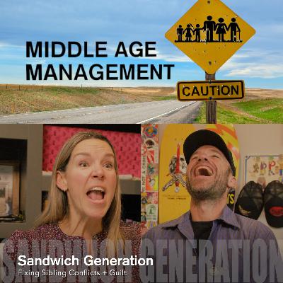 Sandwich Generation: Fixing Sibling Conflicts + Guilt Sandwich Generation: Fixing Sibling Conflicts + Guilt
