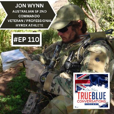 True Blue Conversations - Jon Wynn former Commando Australian Special Forces 2nd Commando Regiment