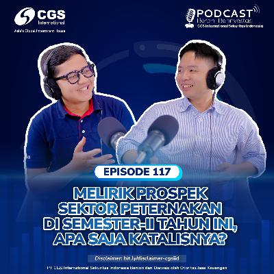 #117 - "Melirik Prospek Sektor Peternakan di Semester-II Tahun Ini, Apa Saja Katalisnya?" #117 - "Melirik Prospek Sektor Peternakan di Semester-II Tahun Ini, Apa Saja Katalisnya?"