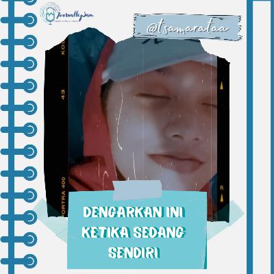 Dengarkan ketika sedang sendiri