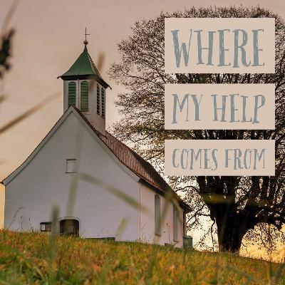 Where My Help Comes From