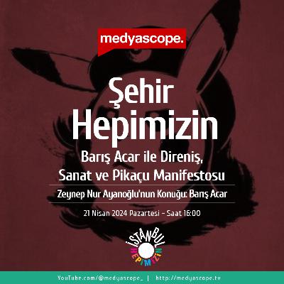 420 - Şehir Hepimizin : Direniş, sanat ve Pikaçu