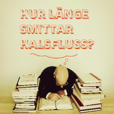 Hur länge smittar halsfluss?